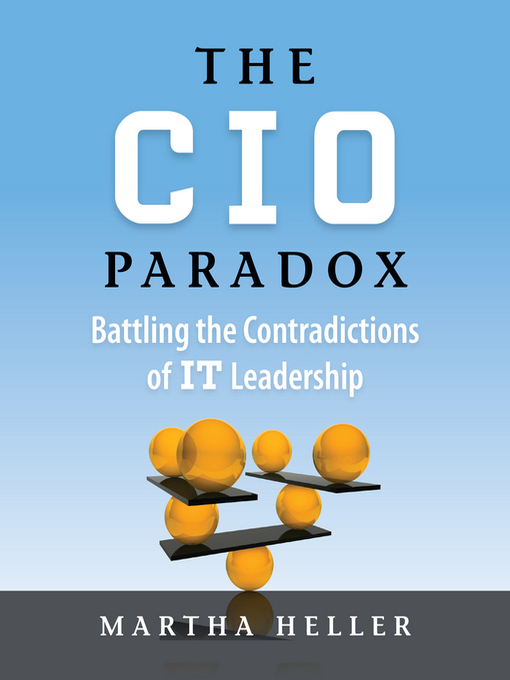 Title details for The CIO Paradox by Martha Heller - Available